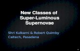 New Classes of  Super-Luminous Supernovae