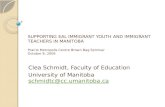 Clea Schmidt, Faculty of Education University of Manitoba  schmidtc@cc.umanitoba