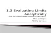 1.3 Evaluating Limits Analytically Objective: Evaluate a limit using properties of limits