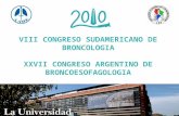 VIII CONGRESO SUDAMERICANO DE BRONCOLOGIA XXVII CONGRESO ARGENTINO DE BRONCOESOFAGOLOGIA