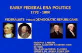 EARLY FEDERAL ERA POLITICS 1792 - 1800