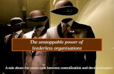 The unstoppable power of  leaderless organisations