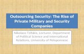 Outsourcing  Security: The Rise of Private  Military and Security Companies