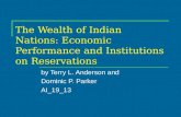 The Wealth of Indian Nations: Economic Performance and Institutions on Reservations