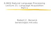 6.863J Natural Language Processing Lecture 21: Language Acquisition Part 1