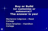 Buy or Build (or customize or outsource)?  The answer is yes!
