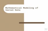 Mathematical Modeling of Serial Data
