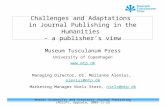 Challenges and Adaptations  in Journal Publishing in the Humanities  – a publisher’s view
