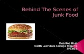 Behind The Scenes of Junk Food
