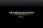The Powe r of Outlaw Faith