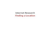 Internet Research Finding a Location