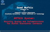 SETECS System: Security System and Infr as tructure  for Global Electronic Commerce