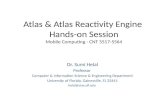 Atlas  & Atlas Reactivity  Engine Hands -on Session Mobile Computing - CNT 5517-5564
