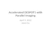 Accelerated DESPOT1 with Parallel Imaging