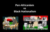 Pan-Africanism  vs Black Nationalism