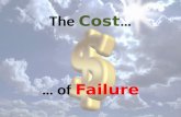 The  Cost … … of  Failure