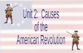 Unit 2:  Causes of the  American Revolution