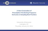 A New Generation of  Prescription Monitoring Programs: Kentucky Is Adopting Best Practices