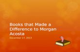 Books that Made a Difference to Morgan Acosta