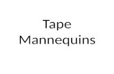 Tape Mannequins