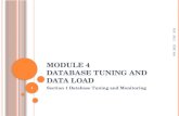 Module 4  Database Tuning AND Data load