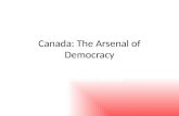 Canada: The Arsenal of Democracy
