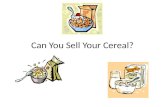 Can You Sell Your Cereal?