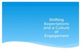 Shifting Expectations and a Culture of Engagement