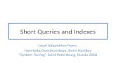Short Queries and Indexes