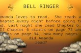 BELL RINGER Amanda loves to read.  She reads a  chapter every night before going to