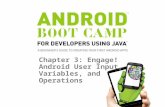 Chapter 3: Engage! Android User Input, Variables, and Operations