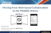 Moving from Web-based Collaboration  to  the  Mobile  Arena