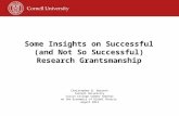 Some Insights on  Successful (and  Not So  Successful) Research  Grantsmanship