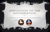 OPPOSITION TO THE Reformation: