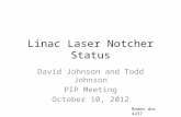Linac Laser Notcher Status