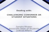Dealing with: CHALLENGING COWORKER OR STUDENT SITUATIONS