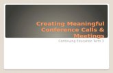 Creating Meaningful Conference Calls & Meetings