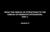 From the cinema of attractions to the cinema of narrative integration, part 1