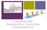 Creating the  Supportive Learning Environment