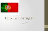 Trip To Portugal!