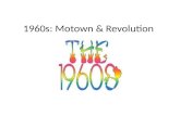 1960s: Motown & Revolution