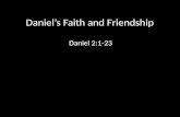 Daniel’s Faith and Friendship