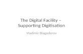 The Digital Facility –  Supporting  Digitisation