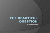 The Beautiful Question