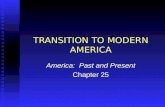 TRANSITION TO MODERN AMERICA