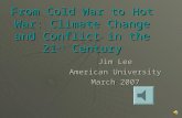 From Cold War to Hot War: Climate Change and Conflict in the 21 st  Century