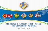 THE WORLD’S LARGEST SOUTH ASIAN  ENTERTAINMENT NETWORK