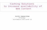 Caching Solutions   to increase availability of  Web Content
