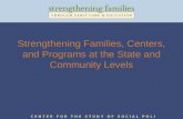 Strengthening Families, Centers, and Programs at the State and Community Levels