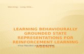 Learning Behaviourally Grounded State Representations for Reinforcement Learning Agents